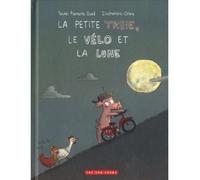 La petite truie, le vélo et la lune - Pierrette Dubé - 400 Coups Eds Les - relié - Album jeunesse dès 3 ans