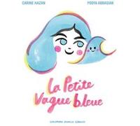 La petite vague bleue Carine Hazan (Auteur)