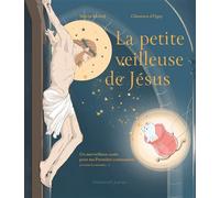 La petite veilleuse de Jésus Un merveilleux conte pour ma première communion (et toutes les suivantes...) - Marija Krebelj - Emmanuel Eds De L' - cartonné - Document jeunesse
