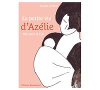 La petite vie d'Azélie : Née pour le Ciel