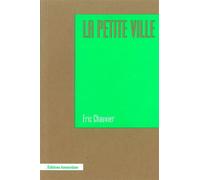 La Petite Ville - Eric Chauvier - Amsterdam Eds - broché - Essai