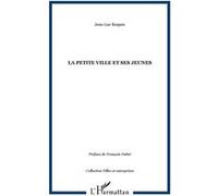 La petite ville et ses jeunes - Jean-Luc Roques - L'harmattan - broché - Essai
