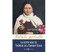 La petite voie de Thérèse de l'Enfant-Jésus,