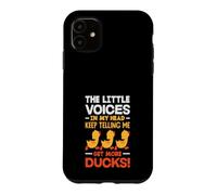 La Petite Voix dans ma tête Qui me Dit d'avoir Plus de Canards Coque pour iPhone 11