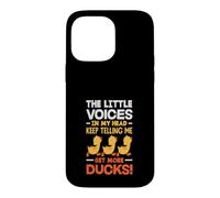 La Petite Voix dans ma tête Qui me Dit d'avoir Plus de Canards Coque pour iPhone 14 Pro Max