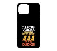 La Petite Voix dans ma tête Qui me Dit d'avoir Plus de Canards Coque pour iPhone 16 Pro Max