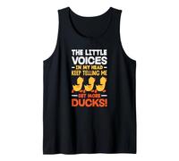 La Petite Voix dans ma tête Qui me Dit d'avoir Plus de Canards Débardeur