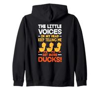 La Petite Voix dans ma tête Qui me Dit d'avoir Plus de Canards Sweat à Capuche