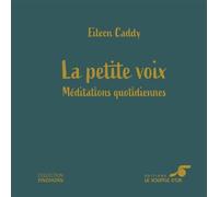 La petite voix Méditations quotidiennes - Eileen Caddy - Souffle D'or Eds - broché - Guide