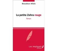 La petite Zohra rouge Beaudour Allala (Auteur)
