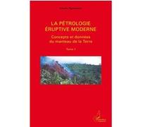 La pétrologie éruptive moderne (Tome 1) Concepts et données du manteau de la Terre - Ismaïla Ngounouno - L'harmattan - broché - Manuel