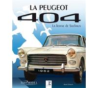 La Peugeot 404 - la lionne de Sochaux La lionne de Sochaux - Xavier Chauvin - Eds Techniques Pour L'automobile Et L'industrie - broché - Beau livre
