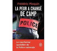 La peur a changé de camp: Le cauchemar quotidien de la Police nationale
