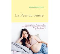 La peur au ventre - Rosa Bursztein - Grasset - broché - Roman