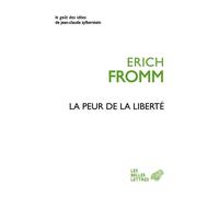 La Peur de la liberté - Erich Fromm - Belles Lettres - broché - Essai