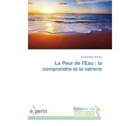 La Peur de l'Eau : la comprendre et la vaincre - Bernard Djoy Chevrier - Vie Editions - broché - Guide