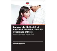 La peur de l'intimité et l'anxiété sexuelle chez les étudiants chinois