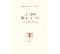 La Peur de peindre - Jacques Le Scanff - Fario - broché - Recueil