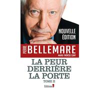 Pierre Bellemare – La peur derrière la porte Tome 2