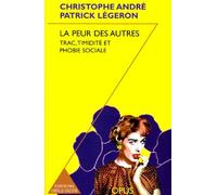 La Peur Des Autres. Trac, Timidite Et Phobie Sociale