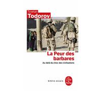 La Peur Des Barbares - Au-Delà Du Choc Des Civilisations