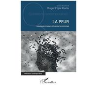 La Peur - Discours, Formes Et Représentations