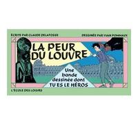 La peur du Louvre Yvan Pommaux (Illustration), Claude Delafosse (Auteur)