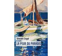 La peur du paradis - Vincent Engel - Edern - broché - Roman