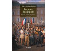 La peur du peuple - Histoire de la IIe République 1848-1852 - Marie-Hélène Baylac - Perrin - broché - Récit