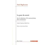 La Peur du savoir Sur le relativisme et le constructivisme de la connaissance - Paul Boghossian - Agone - broché - Etude