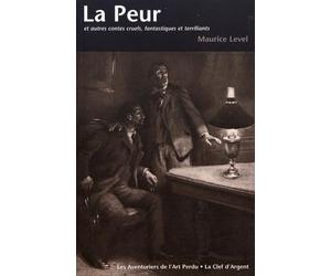 La Peur et autres contes cruels, fantastiques et terrifiants