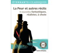 La Peur et autres récits 8 nouvelles fantastiques, réalistes, à chute - Guillaume Apollinaire - Flammarion - Poche - Scolaire / Universitaire