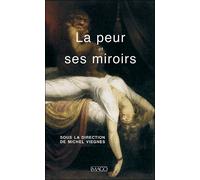 La peur et ses miroirs - Michel Viegnes - Imago - broché - Essai