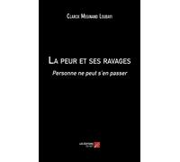 La Peur Et Ses Ravages - Personne Ne Peut S'en Passer