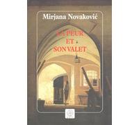 Mirjana Novakovic – La peur et son valet – Traduit par Alain Cappon – Actes Sud