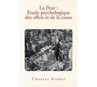 La Peur : Etude psychologique des effets et de la cause