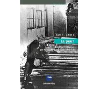 La Peur: L'Antisémitisme en Pologne après Auschwitz