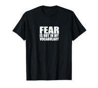 LA Peur n'est Pas dans Mon VOCABULAIRE T-Shirt Graphique avec Valeur
