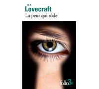 Howard Phillips Lovecraft – La peur qui rôde et autres nouvelles – Poche – Gallimard