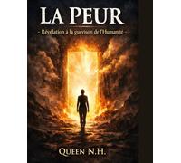 La PEUR - Révélation à la guérison de l'humanité