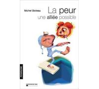 La peur, une alliée possible !