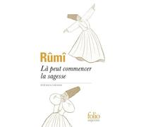 Là peut commencer la sagesse: Poèmes choisis