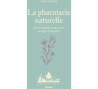 La Pharmacie naturelle - Avec des plantes médicinales sauvages et du jardin Aurélie Valtat (Auteur), Maëlle Le Toquin (Dessinateur)