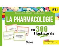 La pharmacologie en 300 flashcards - IFSI: Révisez seul ou en groupe pendant vos 3 années d'études