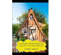 La phase décroissante: Vers une nouvelle sérénité