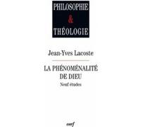 La phénoménalité de dieu Jean-Yves Lacoste (Auteur)