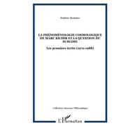 La Phénoménologie cosmologique de Marc Richir et la question du sublime Les premiers écrits (1970-1988) - Frédéric Streicher - L'harmattan - broché - Essai