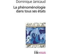 La phénoménologie dans tous ses états Dominique Janicaud (Auteur)