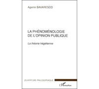 La Phénoménologie De L'opinion Publique - La Théorie Hégélienne