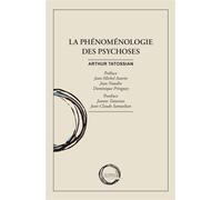 La phénoménologie des psychoses - Arthur Tatossian - Cercle Hermeneutique - broché - Etude